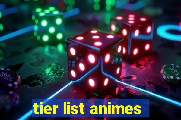 tier list animes